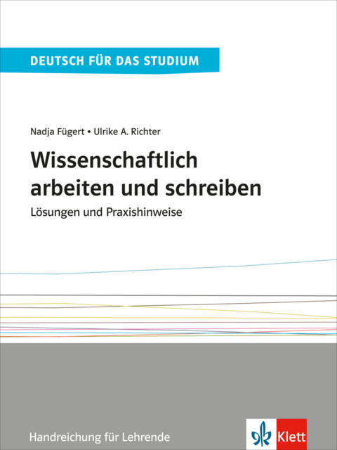 Wissenschaftlich arbeiten und schreiben - Nadja Fügert, Ulrike Richter