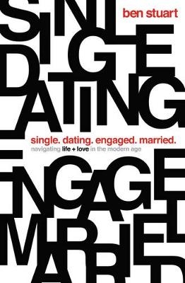 Single, Dating, Engaged, Married -  Ben Stuart