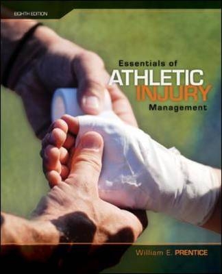 Essentials of Athletic Injury Management - William Prentice, Daniel Arnheim