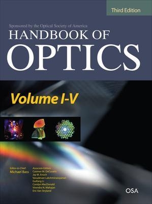 Handbook of Optics Third Edition, 5 Volume Set -  Optical Society of America