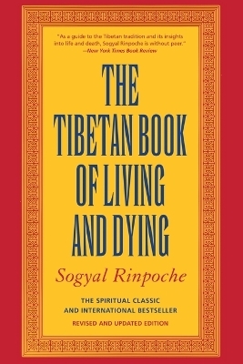 The Tibetan Book of Living and Dying - Sogyal Rinpoche