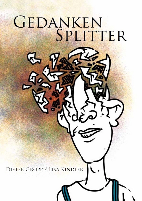 Gedankensplitter - Dieter Gropp