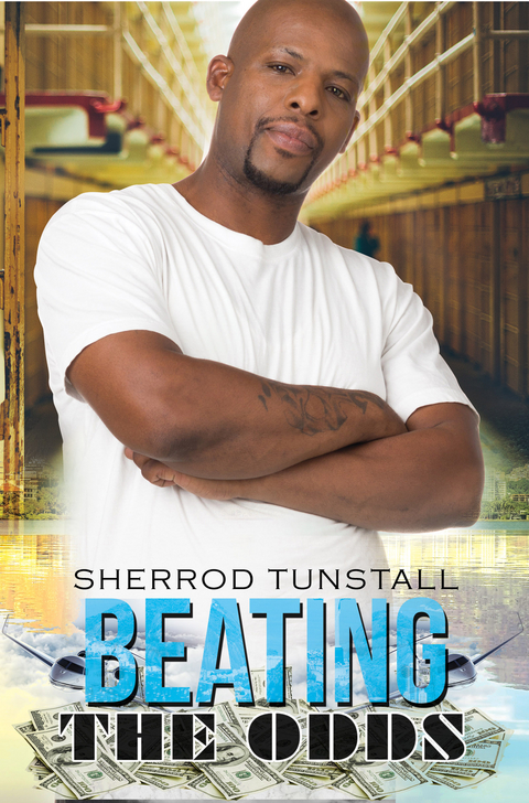 Beating the Odds - Sherrod Tunstall