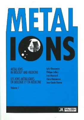 Metal Ions in Biology & Medicine - Lylia Khassanova, Philippe Collery, Ivan Maymard, Zilara Khassanova, Jean-Claude Étienne