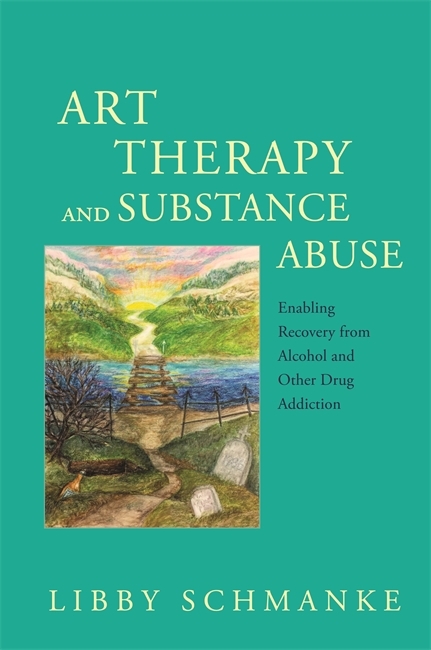 Art Therapy and Substance Abuse - Libby Schmanke