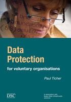 Data Protection for Voluntary Organisations - Paul Ticher