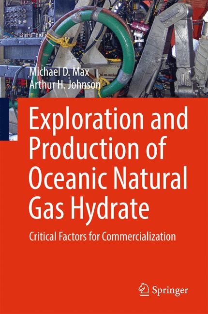 Exploration and Production of Oceanic Natural Gas Hydrate - Michael D. Max, Arthur H. Johnson