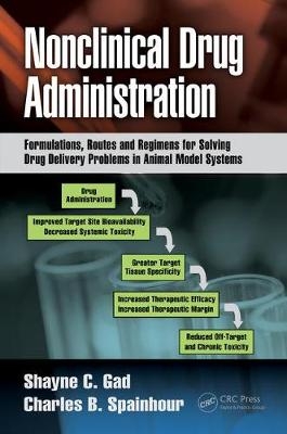 Nonclinical Drug Administration -  Shayne C. Gad,  Charles B. Spainhour