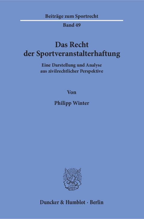 Das Recht der Sportveranstalterhaftung. - Philipp Winter