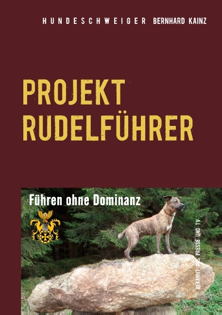 Hundeschweiger Projekt Rudelführer - Bernhard Kainz