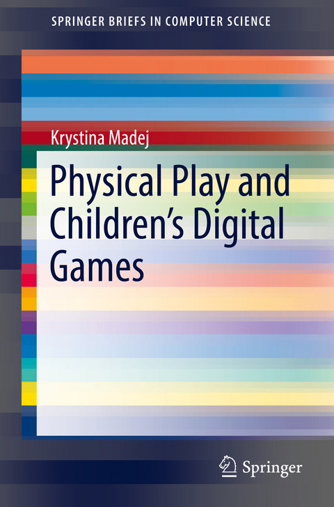 Physical Play and Children’s Digital Games - Krystina Madej