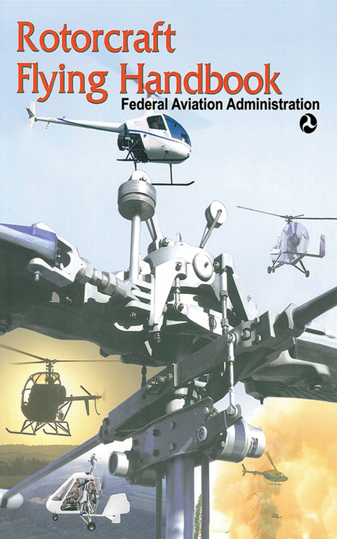 Rotorcraft Flying Handbook -  Federal Aviation Administration