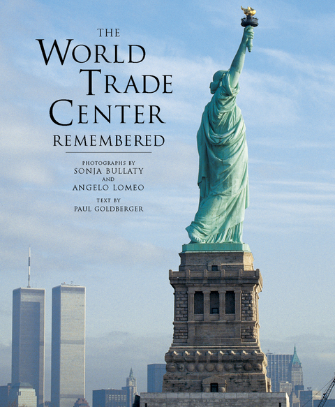 The World Trade Center Remembered - 