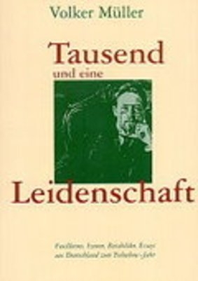 Tausend und eine Leidenschaft - Volker Müller