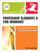 Photoshop Elements 8 for Windows - Jeff Carlson