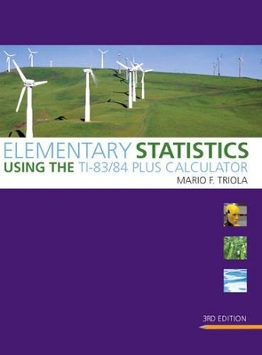 Elementary Statistics Using the TI-83/84 Plus Calculator - Mario F. Triola