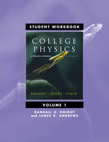 Student Workbook for College Physics - Randall D. Knight, Brian Jones, Stuart Field, James H. Andrews