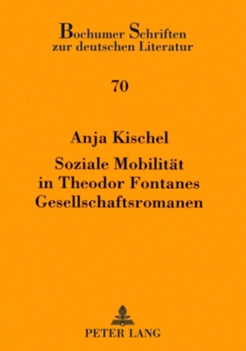 Soziale Mobilität in Theodor Fontanes Gesellschaftsromanen - Anja Kischel