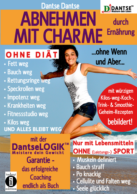 ABNEHMEN MIT CHARME durch Ernährung ...ohne Wenn und Aber... - Dantse Dantse