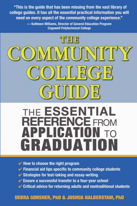 Community College Guide -  Debra Gonsher,  Joshua Halberstam