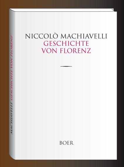 Geschichte von Florenz - Niccolò Machiavelli