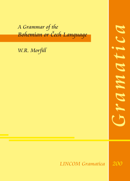 A Grammar of the Bohemian or Čech Language - W.R. Morfill