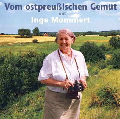 Vom ostpreußischen Gemüt - Inge Mommert