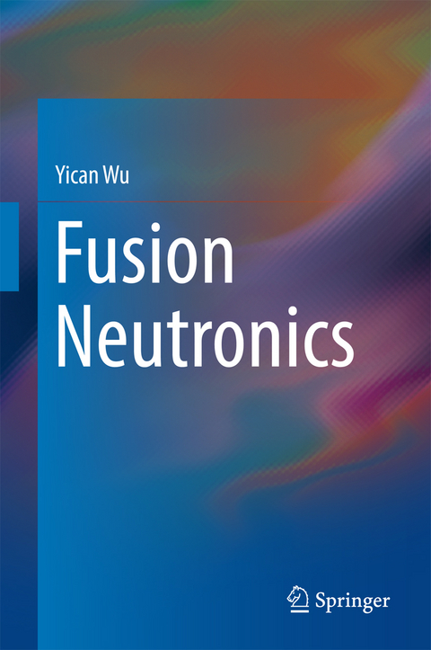 Fusion Neutronics -  Yican Wu