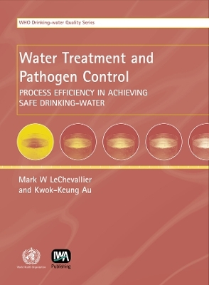 Water Treatment and Pathogen Control - M. W. LeChevallier, Kwok-Keung Au