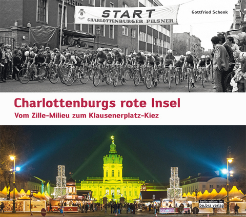 Charlottenburgs rote Insel - Gottfried Schenk