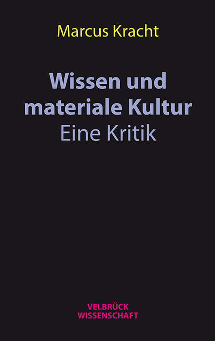 Wissen in einer materialen Kultur - Marcus Kracht