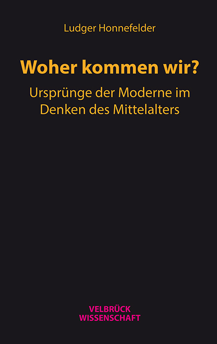 Woher kommen wir? - Ludger Honnefelder