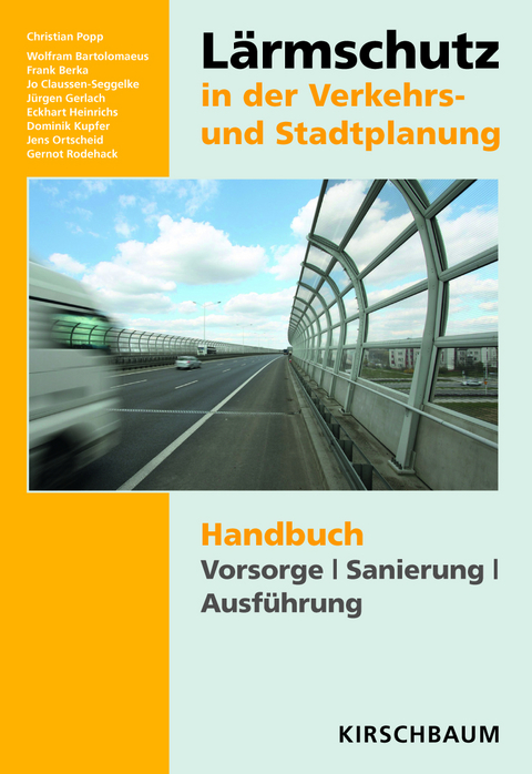 Lärmschutz in der Verkehrs- und Stadtplanung - Christian Popp, Wolfram Bartolomaeus, Frank Berka, Jo Claussen-Seggelke, Jürgen Gerlach, Eckhart Heinrichs, Dominik Kupfer, Jens Ortscheid, Gernot Rodehack