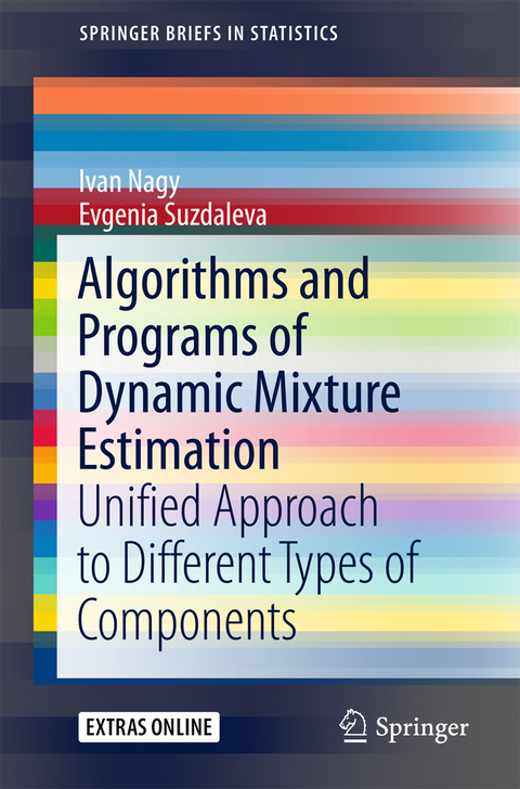 Algorithms and Programs of Dynamic Mixture Estimation - Ivan Nagy, Evgenia Suzdaleva