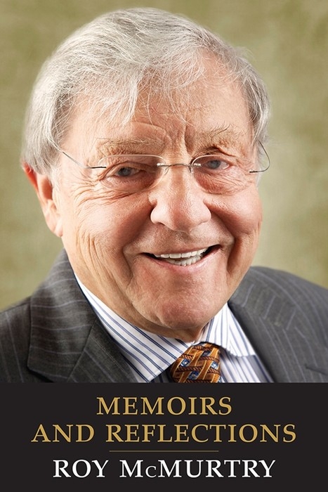 Memoirs and Reflections -  Roy McMurtry