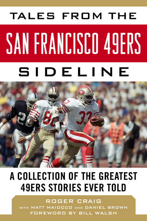 Tales from the San Francisco 49ers Sideline -  Roger Craig,  Matt Maiocco