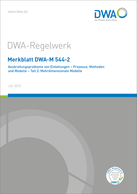 Merkblatt DWA-M 544-2 Ausbreitungsprobleme von Einleitungen - Prozesse, Methoden und Modelle - Teil 2: Mehrdimensionale Modelle - 