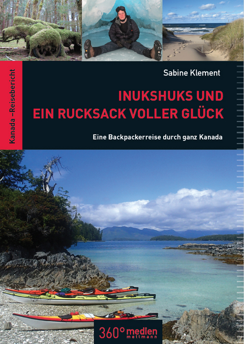 Inukshuks und ein Rucksack voller Glück - Sabine Klement