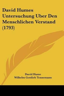 David Humes Untersuchung Uber Den Menschlichen Verstand (1793) - David Hume, Wilhelm Gottlieb Tennemann, Karl Leonhard Reinhold