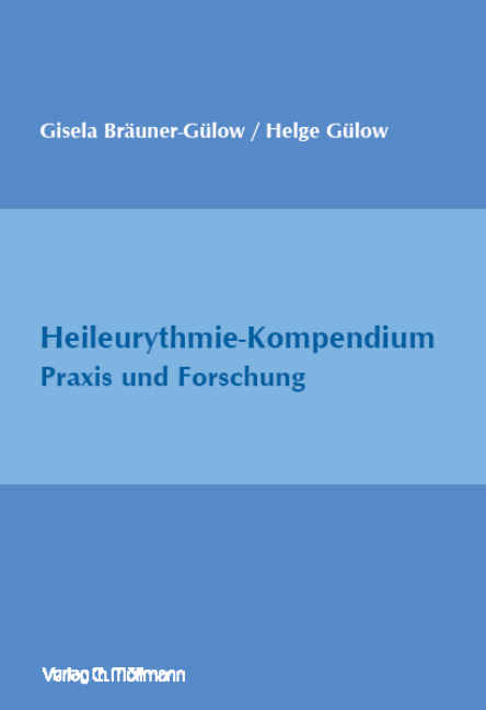 Heileurythmie-Kompendium - Helge Gülow, Gisela Bräuner-Gülow