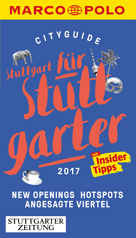 MARCO POLO Cityguide Stuttgart für Stuttgarter 2017 - Jens Bey, Annik Aicher, Birgit Althof, Valérie Hasenmayer, Karin Wiemer