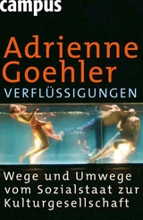 Verflüssigungen - Adrienne Goehler