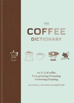 Coffee Dictionary -  Maxwell Colonna-Dashwood