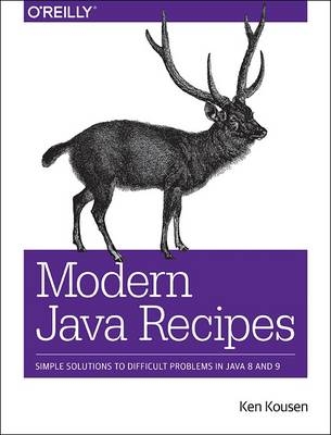 Modern Java Recipes -  Ken Kousen