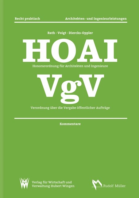 HOAI Honorarordnung für Architekten und Ingenieure – VgV Verordnung über die Vergabe öffentlicher Aufträge - Heike Rath, Matthias Voigt, Gritt Diercks-Oppler