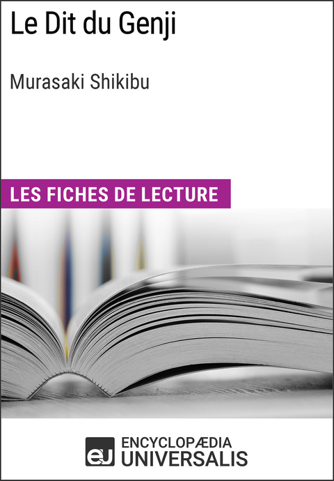 Le Dit du Genji de Murasaki Shikibu -  Encyclopaedia Universalis