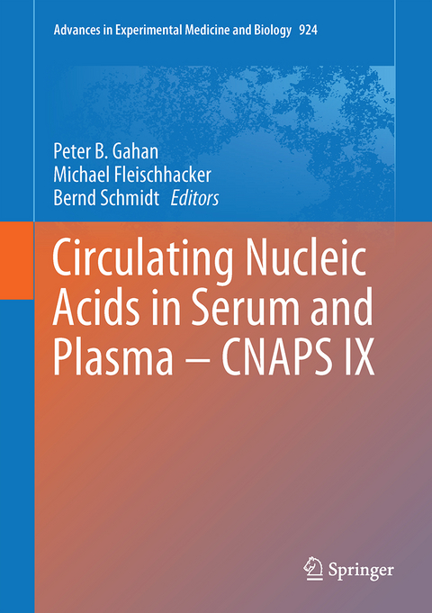 Circulating Nucleic Acids in Serum and Plasma – CNAPS IX - 