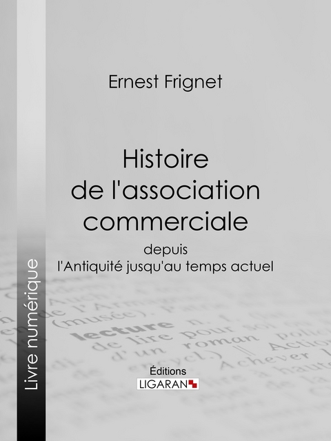 Histoire de l'association commerciale -  Ligaran, Ernest Frignet