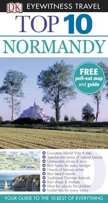 DK Eyewitness Top 10 Travel Guide: Normandy - Fiona Duncan, Leonie Glass