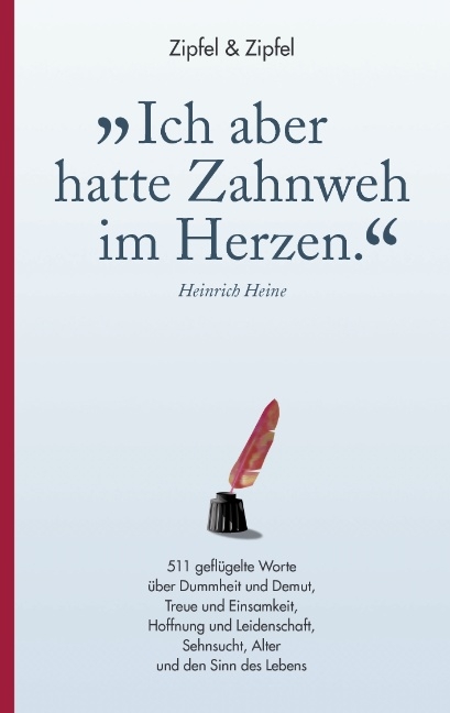 »Ich aber hatte Zahnweh im Herzen.« - Matthias Zipfel, Petra Zipfel